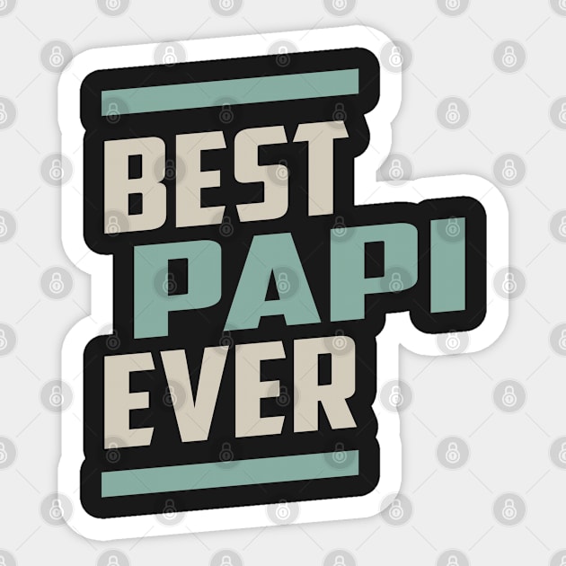 Best Papi Ever Sticker by cidolopez